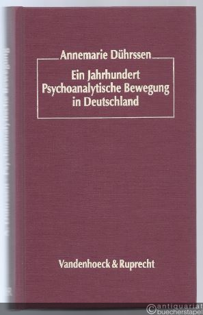  - Ein Jahrhundert Psychoanalytische Bewegung in Deutschland. Die Psychotherapie unter dem Einfluß Freuds.