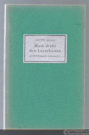  - Muse dreht den Leyerkasten. Ausgewählte Gedichte (= Neue Dichtung aus Österreich Bd. 26).