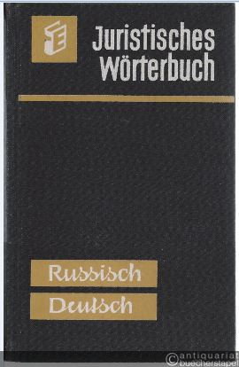  - Juristisches Wörterbuch Russisch-Deutsch.