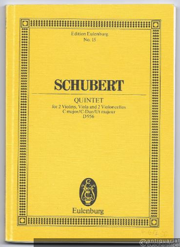  - String Quintet for 2 Violins, Viola and Violoncello C major - C-Dur - Ut majeur D956 (= Edition Eulenburg, No. 15).