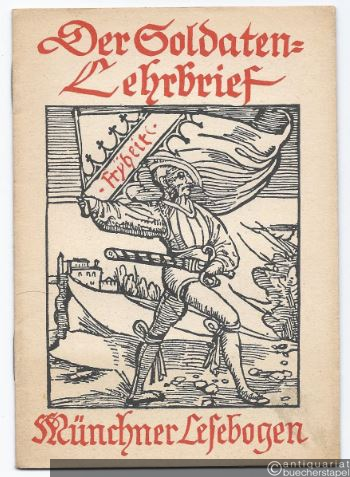  - Der Soldaten-Lehrbrief (= Münchner Lesebogen, Nr. 2).