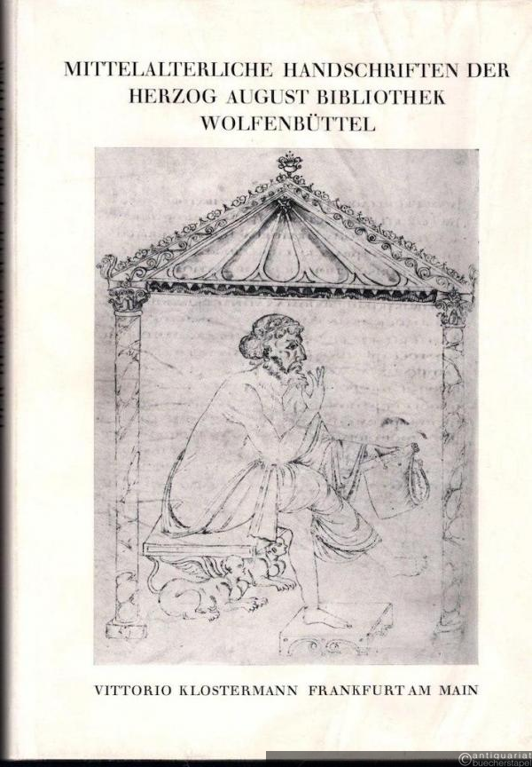  - Mittelalterliche Handschriften der Herzog August Bibliothek Wolfenbüttel (= Kataloge der Herzog August Bibliothek Wolfenbüttel, Sonderband 1).