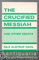 The Crucified Messiah and other Essays.