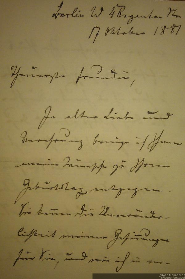  - Eigh. Brief m. U. Berlin, 17. Oktober 1881. 4 S. (15,5 x 10 cm). Mit e. Adresse. An eine Freundin [die Frau seines Freundes Fritz Esser in Köln].