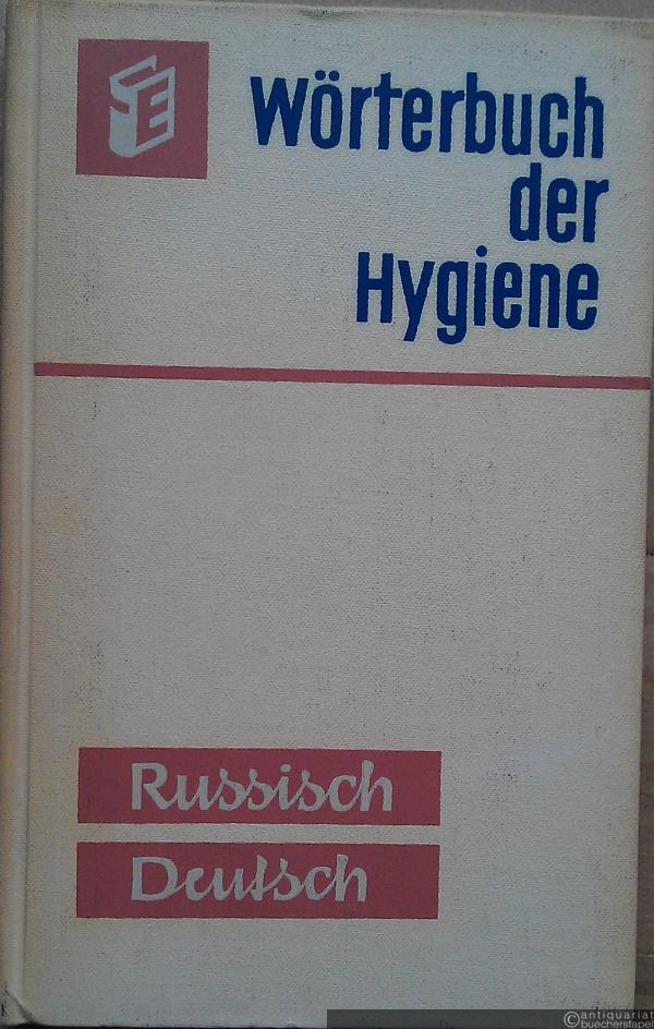  - Wörterbuch der Hygiene Russisch-Deutsch.