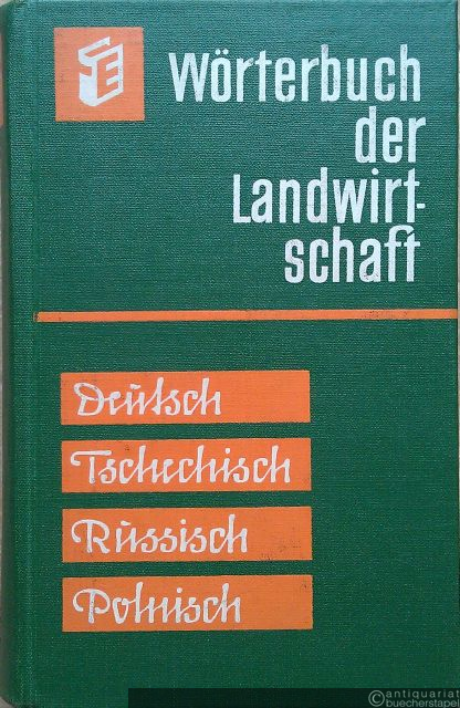  - Wörterbuch der Landwirtschaft. Deutsch, Tschechisch, Russisch, Polnisch.