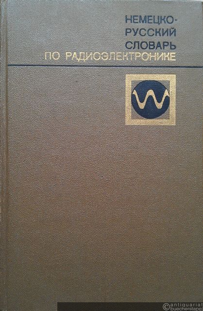  - Deutsch-Russisches Wörterbuch der Radioelektronik.