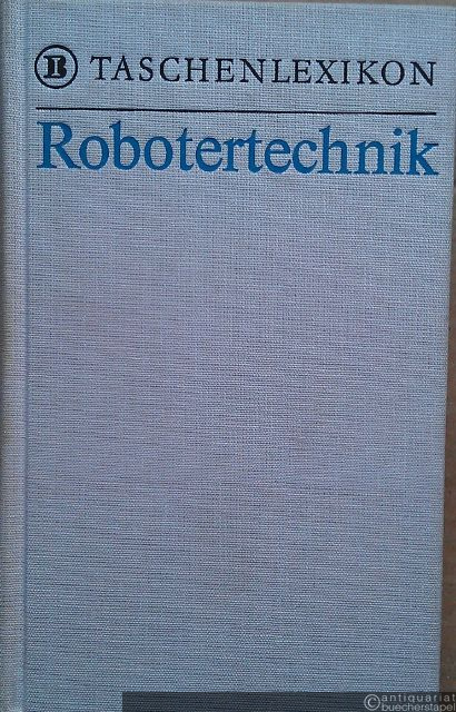  - Robotertechnik. (BI-Taschenlexikon).