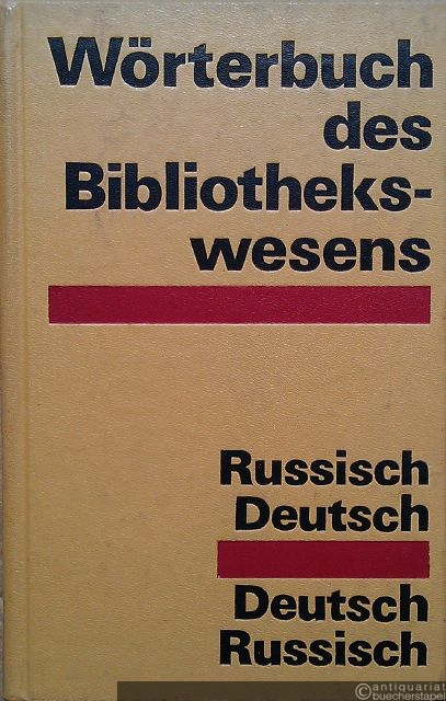  - Wörterbuch des Bibliothekswesens. Russisch-Deutsch, Deutsch-Russisch.