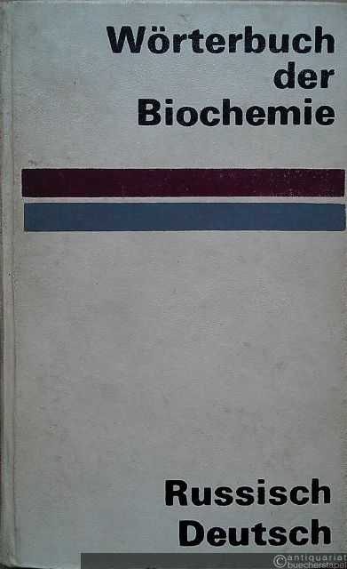  - Wörterbuch der Biochemie. Russisch-Deutsch.