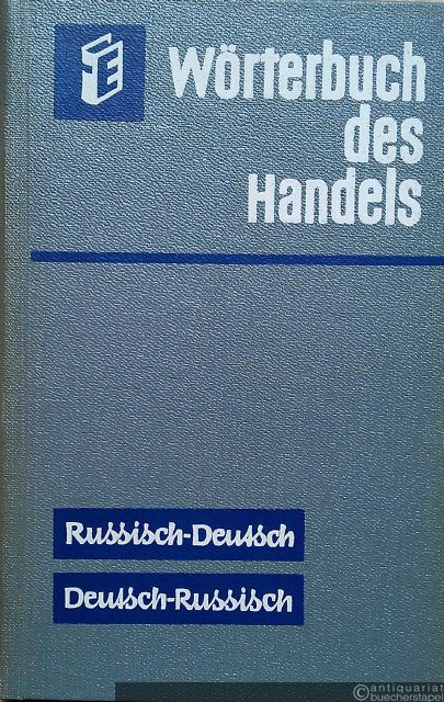 - Wörterbuch des Handels. Russisch-Deutsch. Deutsch-Russisch.