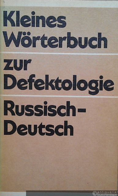  - Kleines Wörterbuch zur Defektologie. Russisch-Deutsch.