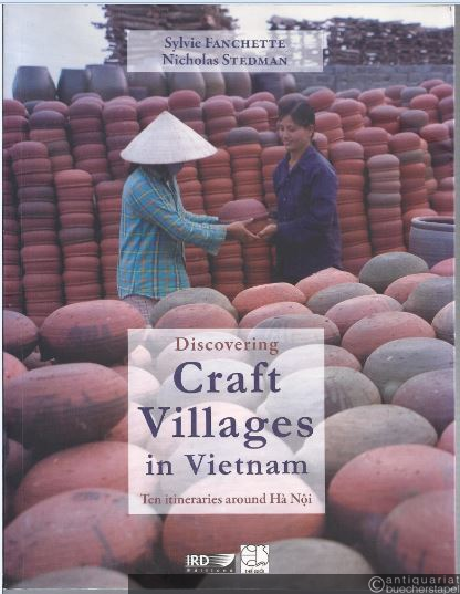 - Discovering Craft Villages in Vietnam. Ten itineraries around Ha Noi.