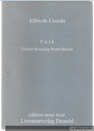  - Voik. Gehirn Stockung Notat Stürme 10.10.1989 - 29.12.1990 (= edition neue texte).