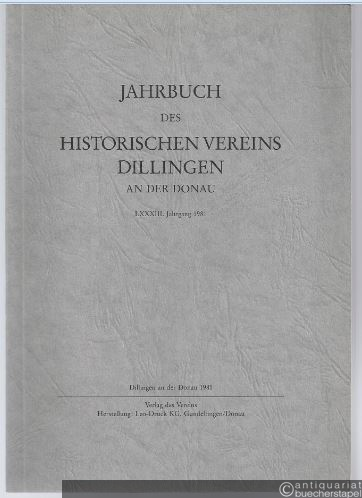  - Jahrbuch des Historischen Vereins Dillingen an der Donau (LXXXIII. Jahrgang 1981).