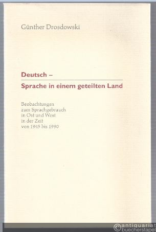  - Deutsch - Sprache in einem geteilten Land. Beobachtungen zum Sprachgebrauch in Ost und West in der Zeit von 1945 bis 1990.