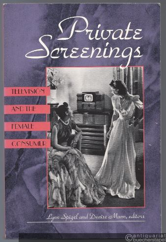  - Private Screenings. Television and the Female Consumer.