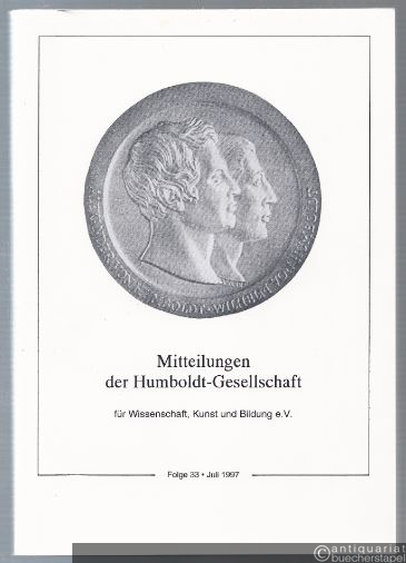  - Mitteilungen der Humboldt-Gesellschaft für Wissenschaft, Kunst und Bildung e. V. Folge 33, Juli 1997.