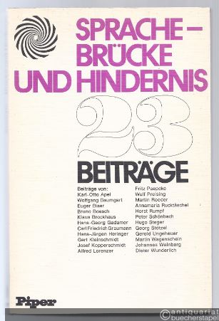  - Sprache - Brücke und Hindernis. 23 Beiträge nach einer Sendereihe des Studio Heidelberg, Süddeutscher Rundfunk (= 50. Sendefolge).
