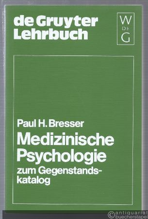  - Medizinische Psychologie zum Gegenstandskatalog. Psychologie als Naturwissenschaft und als Verstehenslehre (= De Gruyter Lehrbuch).