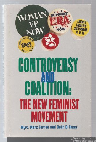  - Controversy and Coalition: The New Feminist Movement (= Social Movements Past & Present).