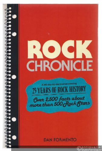  - Rock Chronicle. A 365 Day-by-Day Journal of Significant Events in Rock History.