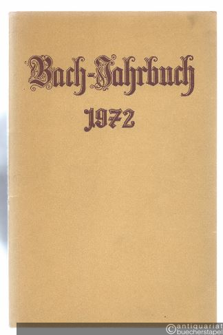  - Bach-Jahrbuch. 58. Jahrgang 1972.