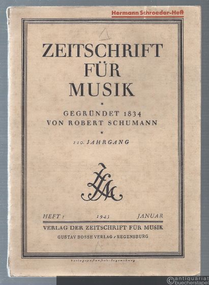  - Zeitschrift für Musik. Monatsschrift für eine geistige Erneuerung der deutschen Musik. 110. Jahrgang 1943. Heft 1, Januar.