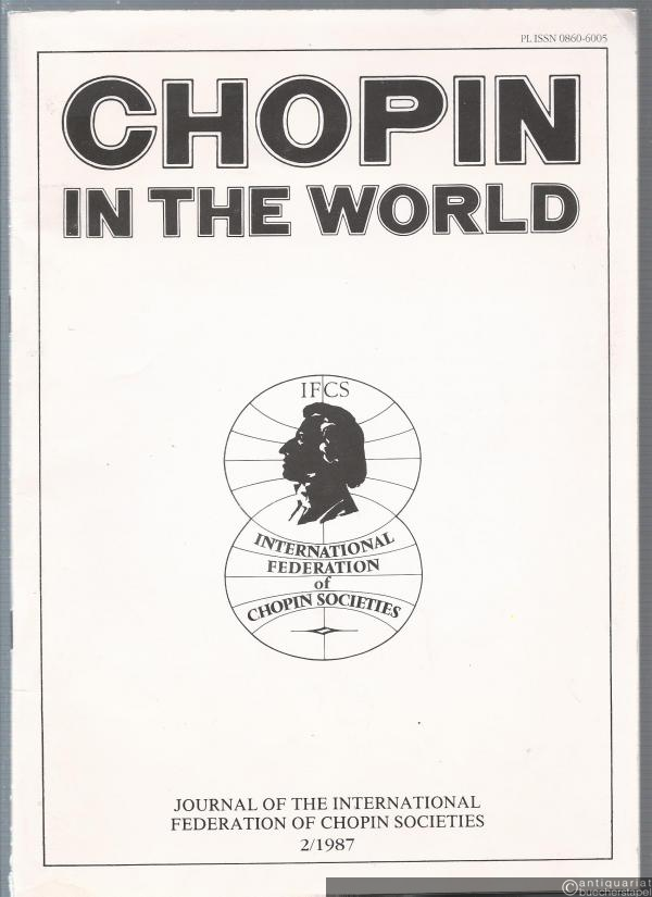  - Chopin in the World. Journal of the International Federation of Chopin Societies 2/1987.