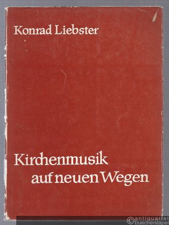  - Kirchenmusik auf neuen Wegen. Werkheft für Liturgie und Kirchenmusik, Heft 6.