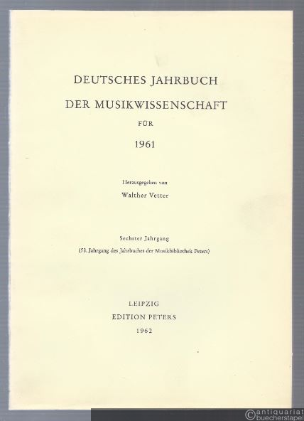  - Deutsches Jahrbuch der Musikwissenschaft. 6. Jahrgang 1961.