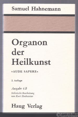  - Organon der Heilkunst. "Aude Sapere". Ausgabe 6 B.