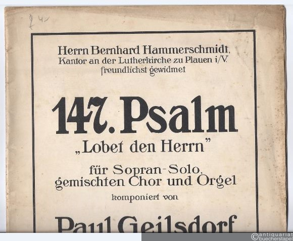  - 147. Psalm "Lobet den Herrn" für Sopran - Solo, gemischten Chor und Orgel, Op. 1.