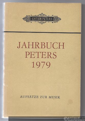  - Jahrbuch Peters, 2. Jahrgang 1979. Aufsätze zur Musik.