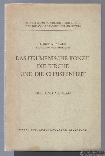  - Das ökumenische Konzil, die Kirche und die Christenheit. Erbe und Auftrag (= Konfessionskundliche Schriften des Johann-Adam-Möhler-Instituts, Nr. 4).