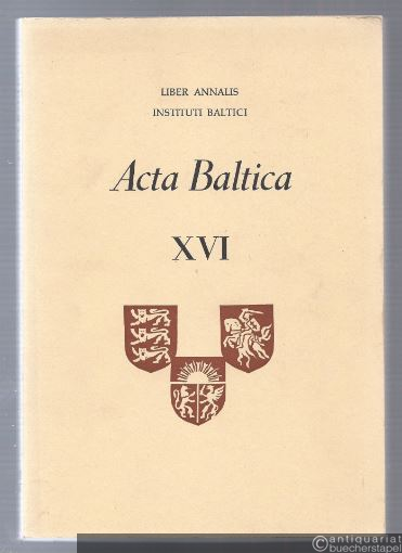  - Acta Baltica (= Liber Annalis Instituti Baltici, XVI 1976).