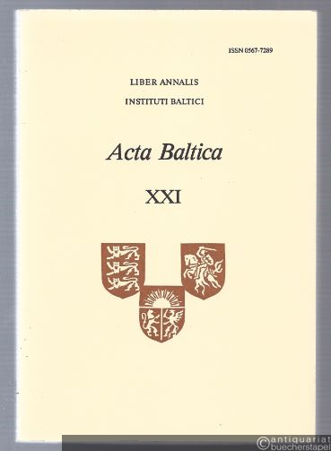  - Acta Baltica (= Liber Annalis Instituti Baltici, XXI 1981).