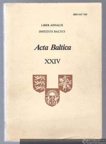  - Acta Baltica (= Liber Annalis Instituti Baltici, XXIV 1986).