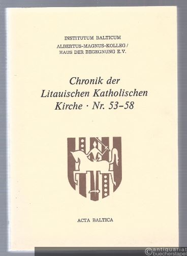  - Chronik der Litauischen Katholischen Kirche (= Acta Baltica, Nr. 53-58).