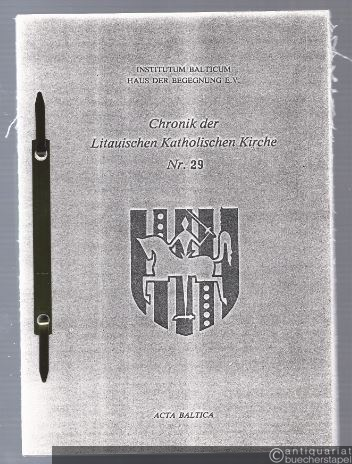  - Chronik der Litauischen Katholischen Kirche (= Acta Baltica, Nr. 29).
