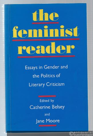  - The Feminist Reader. Essays in Gender and the Politics of Literary Criticism.