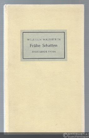  - Frühe Schatten. Erzählende Prosa (= Neue Dichtung aus Österreich Bd. 97/98).
