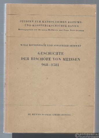  - Geschichte der Bischöfe von Meissen 968-1581 (= Studien zur katholischen Bistums- und Klostergeschichte, Band 8).