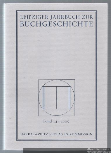  - Leipziger Jahrbuch zur Buchgeschichte. Band 14, 2005.