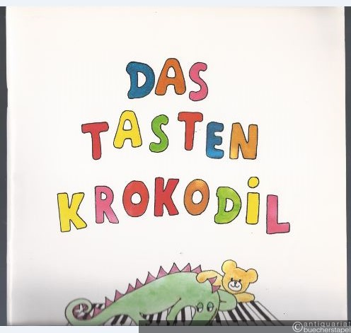  - Das Tastenkrokodil. Leichte Klavierstücke für Kinder / The Keyboard Crocodile. Easy Piano Pieces for Children (= Edition Breitkopf, Nr. 8506).