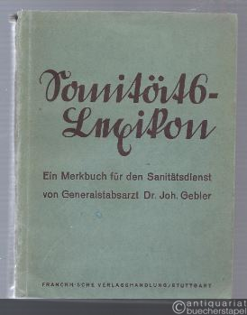  - Sanitäts-Lexikon. Ein Merkbuch für den Sanitätsdienst von Generalstabsarzt Dr. Joh. Gebler.