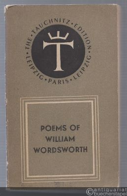  - Poems of William Wordsworth (= Tauchnitz Edition of British and American Authors, Vol. 5369).
