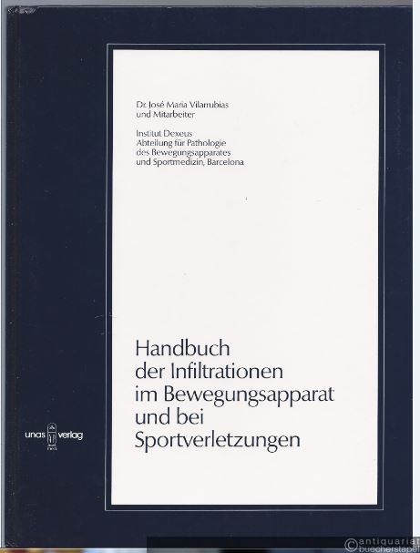  - Handbuch der Infiltrationen im Bewegungsapparat und bei Sportverletzungen.