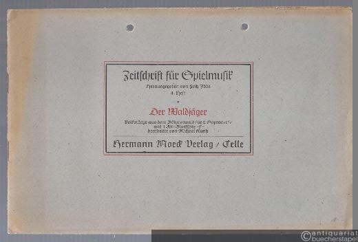  - Der Waldjäger (= Zeitschrift für Spielmusik, 4. Heft).
