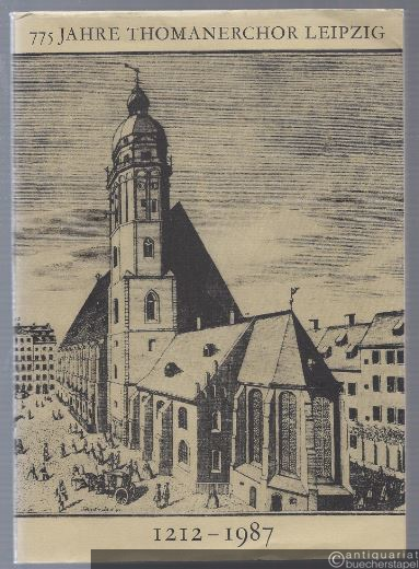  - 775 Jahre Thomanerchor Leipzig 1212 - 1987. Leipzig, 7. - 12. März 1987.